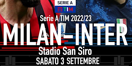 Milan - Inter  il Derby, 3 Sett. h 18:00 Stadio San Siro Milano