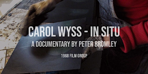 Carol Wyss - In Situ: Screening