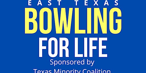 East Texas Bowling For Life Charity Event