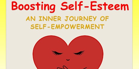 Boosting Self Esteem An Inner Journey of Self Empowerment primary image