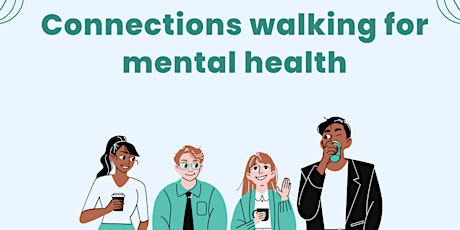 Connections: Walking for Mental Health