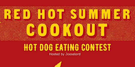 Red Hot Summer Cookout Hot Dog Eating Contest Registration