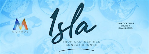 Collection image for Isla - Tropical Brunch at Monroe