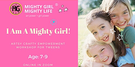 'I AM A MIGHTY GIRL'  Online Empowerment Workshop  || 7-9 yo tickets
