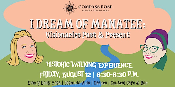 I Dream of Manatee: Visionaries Past & Present