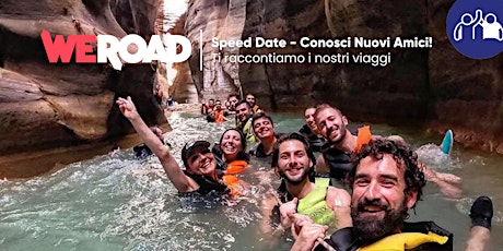 Speed Date - Conosci Nuovi Amici! | WeRoad ti racconta i suoi viaggi biglietti