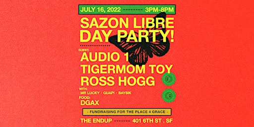 SAZON LIBRE DAY PARTY - 7/16 @ THE ENDUP