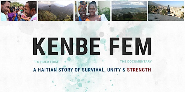 Kenbe Fem: A Haitian Story of Survival, Unity & Strength