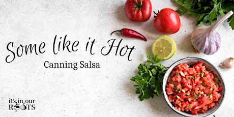 Some Like it Hot: Making Salsa ~ July 31