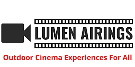Lumen Airings  Summer Evening Screenings