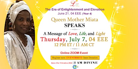 QUEEN MOTHER MIATA SPEAKS | A Message of Love, Life, and Light Tickets