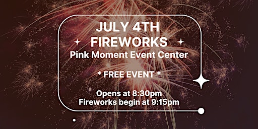 WATCH THE JULY 4TH FIREWORKS
