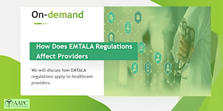 How Does EMTALA Regulations Affect Providers (On-demand)