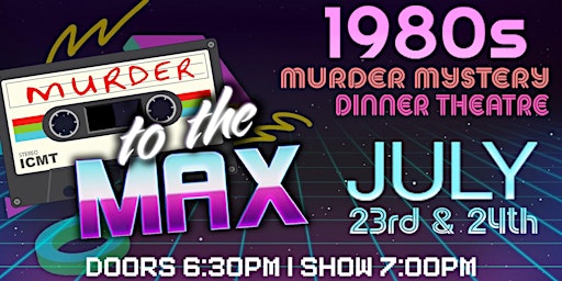 1980's Murder Mystery Dinner Show!