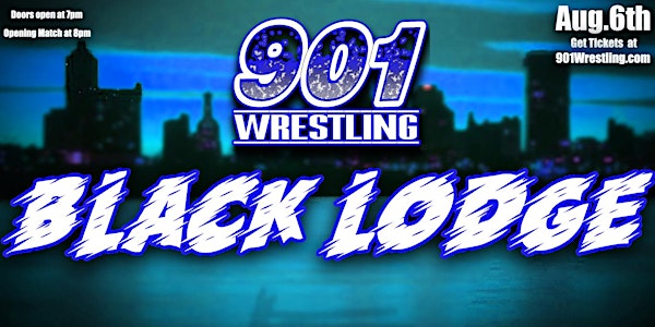 901 Wrestling @ Black Lodge