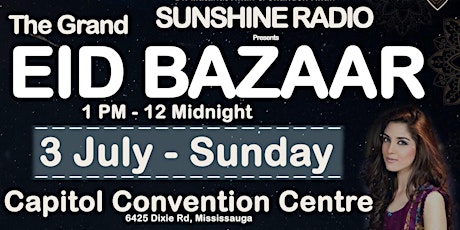 Eid Bazaar in Mississauga on Sunday at Capitol Convention ce
