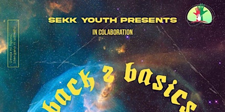BACK 2 BASICS THE CONFERENCE - BROUGHT TO YOU BY SEKK YOUTH tickets