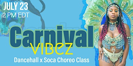Carnival Vibez: Dancehall x Soca Dance Class tickets