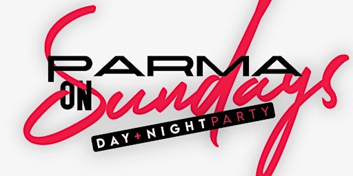 PARMA ON SUNDAYS @ PARMA LOUNGE | FULL KITCHEN | RSVP FOR NO COVER