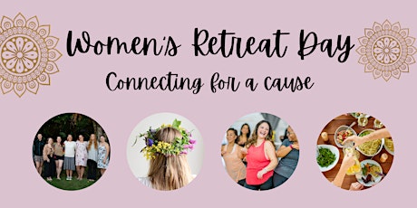 Women's Retreat Day - Connecting for a Cause tickets