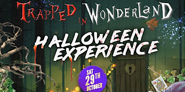 Trapped in Wonderland Halloween Experience, Sat 29th Oct @ Subterania Londo