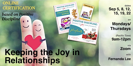 Keeping the Joy in Relationships: Positive Discipline_ ONLINE CERTIFICATION tickets