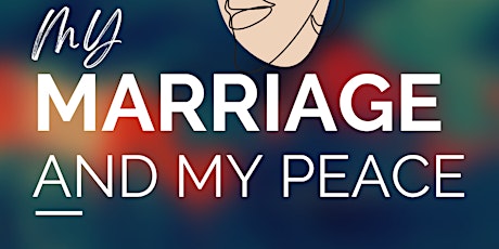 My Marriage & My Peace Support Group