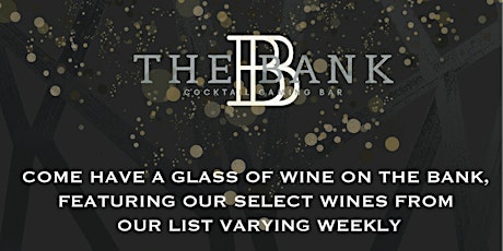 Wine Wednesday @ The Bank tickets