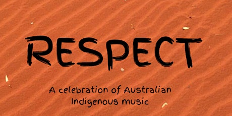 RESPECT - A celebration of Australian Indigenous music tickets
