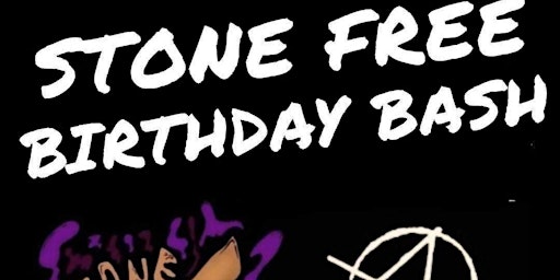 Stone Free Birthday Bash