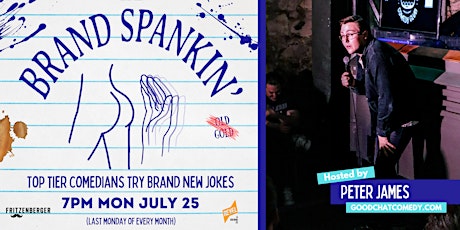 Brand Spankin' | Top Tier Comedians Try Brand New Jokes! tickets