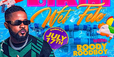 Bikini Wet Fête feat Roody Roodboy Live
