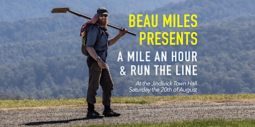 BEAU MILES PRESENTS: A Mile an Hour & Run the Line