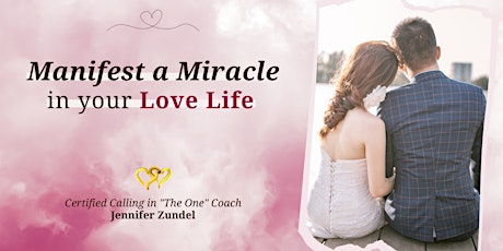 How to Manifest A Miracle in Your Love Life tickets