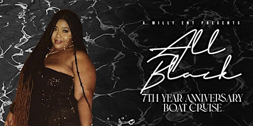 ALL BLACK AMILLY ENT ANNIVERSARY BOAT PARTY