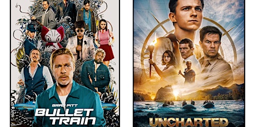 1.) BULLET TRAIN  2.) UNCHARTED