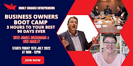 Business Owners Boot Camp - 3 Hours To Your Best 90 Days Ever tickets