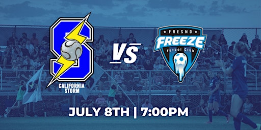 Playoff Game - July 8th @ 7PM - Fresno Freeze at California Storm