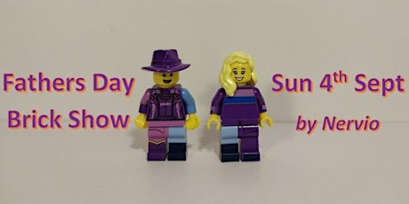 Fathers Day Brick Show