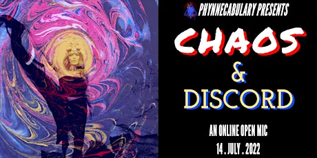 Phynnecabulary Presents: “Chaos & Discord,” An Online Open Mic