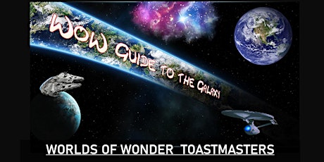 Worlds of Wonder Toastmasters  - July 9 Meeting tickets