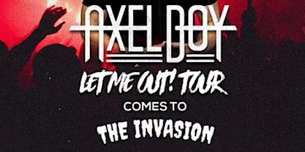 “The Invasion” : Axel Boy