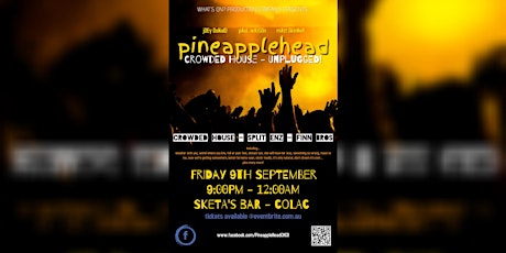 Pineapplehead - Crowded House Unplugged coming to Sketa's Bar! tickets
