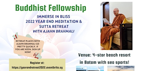 2022 Year End Meditation & Sutta Retreat with Ajahn Brahmali @ Batam