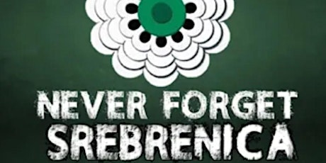 Komemoracija 27. godišnjice Genocida u Srebrenici tickets