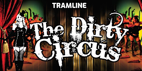 The Dirty Circus Burlesque & Cabaret Show (Dublin) tickets