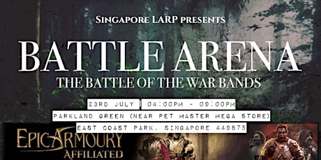 Singapore LARP: BATTLE ARENA - The Battle of The Warbands tickets
