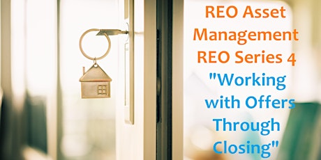 REO Series PART IV Working with Offers Through Closing - 3 Hours CE Zoom