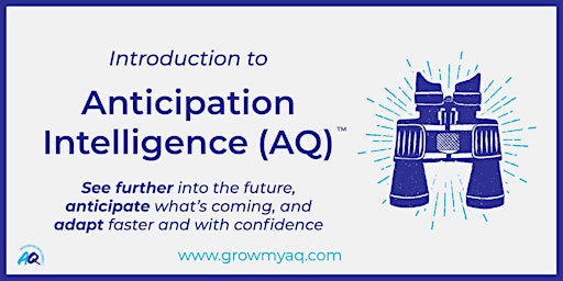 Introduction to Anticipation Intelligence (AQ)