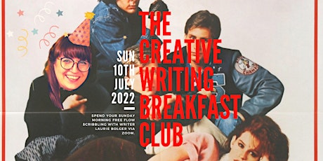 The Creative Writing Breakfast Club Sunday 10th July 2022   tickets
